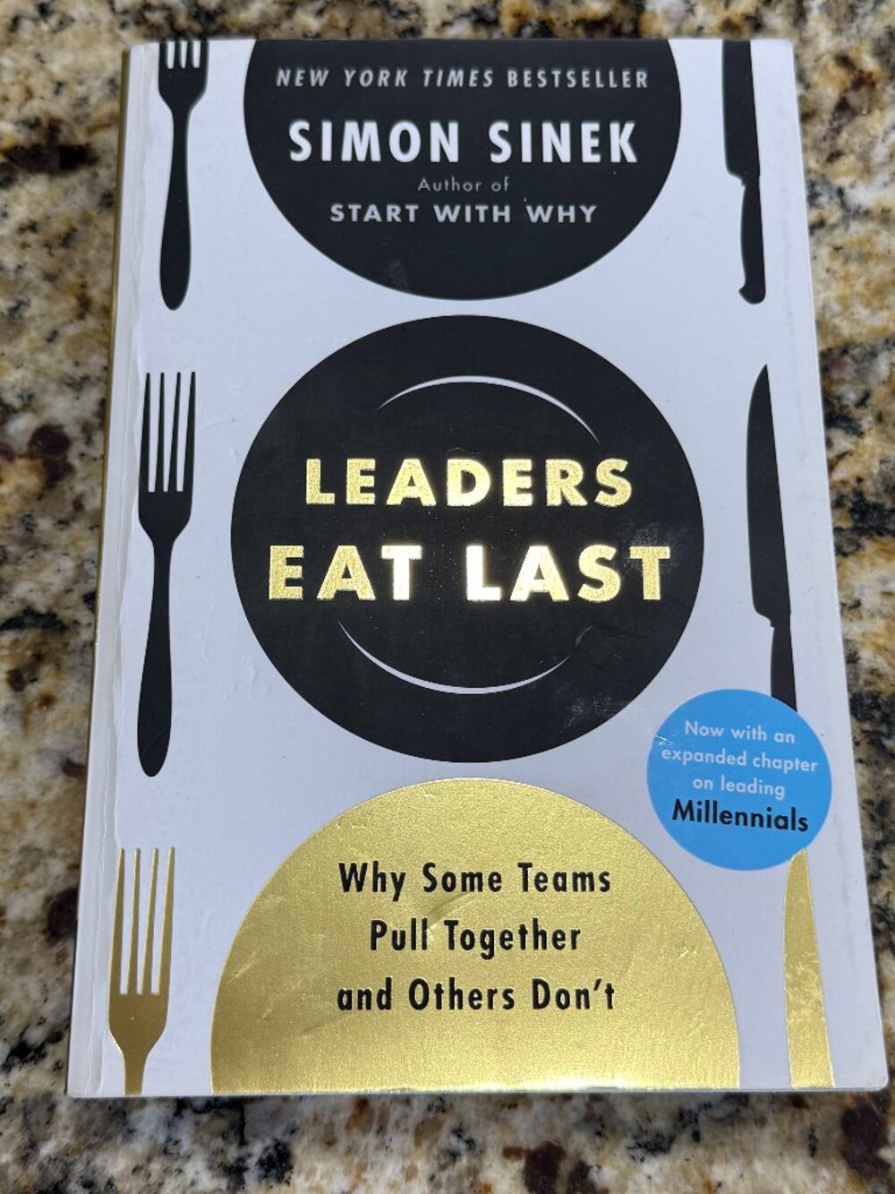 Leaders Eat Last: Why Some Teams Pull Together and Others Don't by Simon Sinek